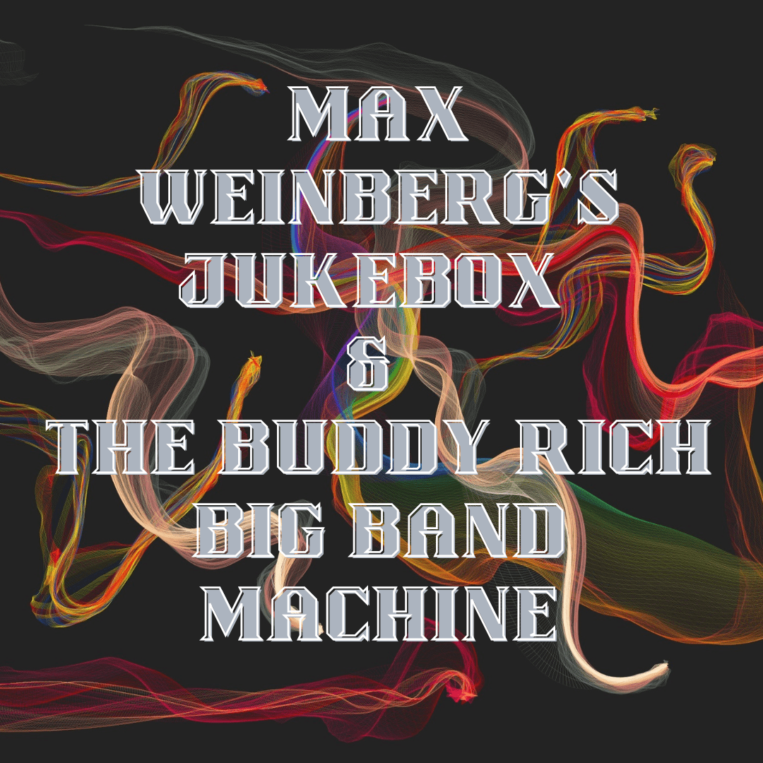 POSTPONED: Max Weinberg&rsquo;s Jukebox &amp; The Buddy Rich Big Band 